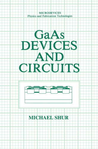 GaAs Devices and Circuits