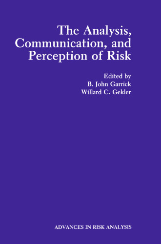 The Analysis, Communication, and Perception of Risk