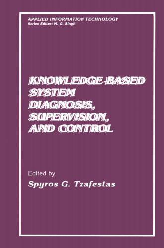 Knowledge-Based System Diagnosis, Supervision, and Control