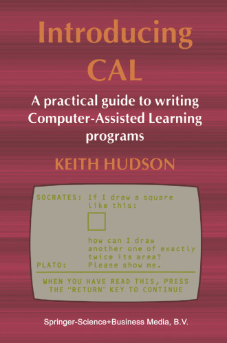 Introducing CAL: A practical guide to writing Computer-Assisted Learning programs