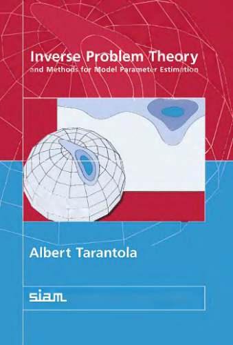 Inverse problem theory and methods for model parameter estimation