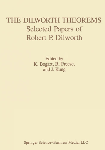 The Dilworth Theorems: Selected Papers of Robert P. Dilworth