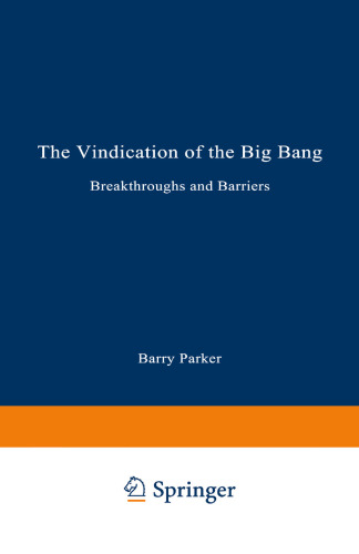 The Vindication of the Big Bang: Breakthroughs and Barriers