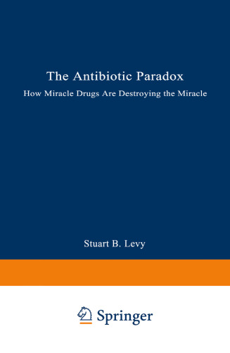 The Antibiotic Paradox: How Miracle Drugs Are Destroying the Miracle