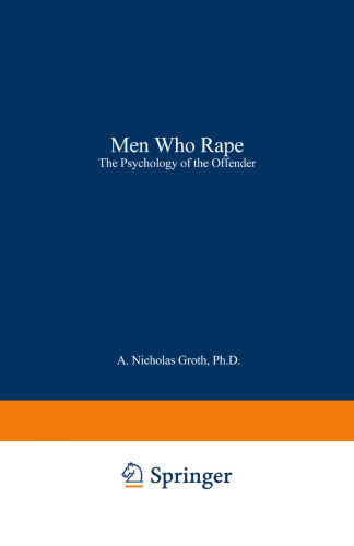 Men Who Rape: The Psychology of the Offender