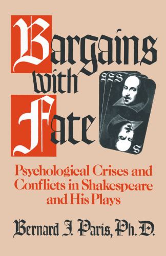 Bargains with Fate: Psychological Crises and Conflicts in Shakespeare and His Plays