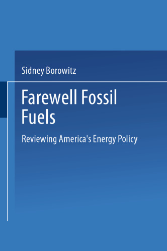 Farewell Fossil Fuels: Reviewing America’s Energy Policy