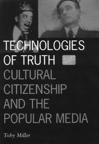 Technologies of truth: cultural citizenship and the popular media