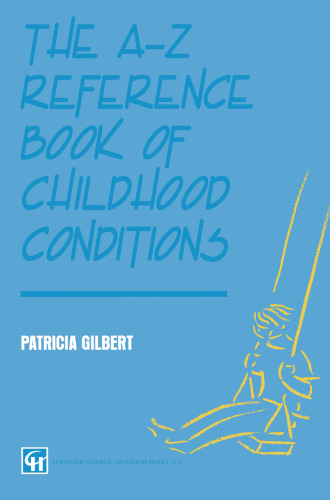 The A-Z Reference Book of Childhood Conditions