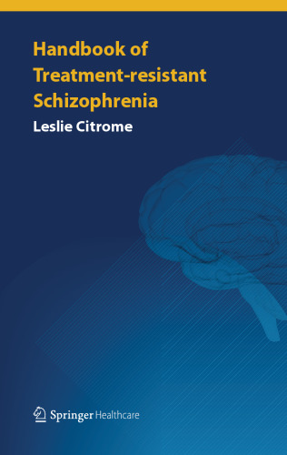 Handbook of Treatment-resistant Schizophrenia