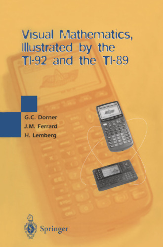 Visual Mathematics, Illustrated by the TI-92 and the TI-89