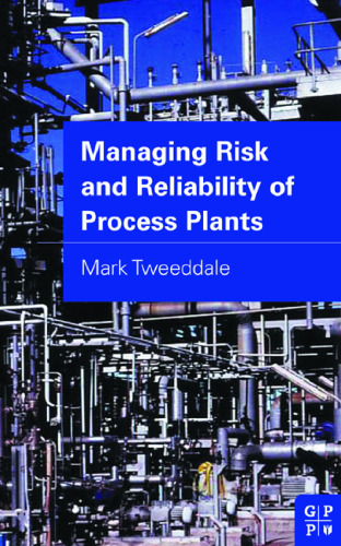 Managing risk and reliability of process plants