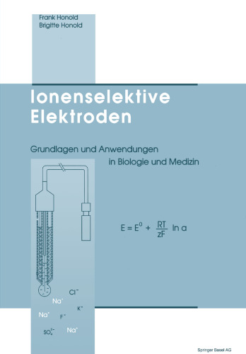 Ionenselektive Elektroden: Grundlagen und Anwendungen in Biologie und Medizin