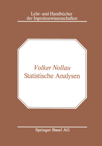 Statistische Analysen: Mathematische Methoden der Planung und Auswertung von Versuchen