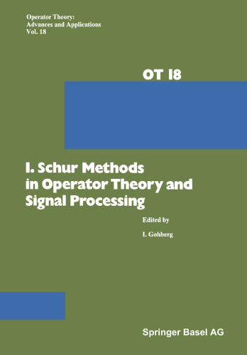 I. Schur Methods in Operator Theory and Signal Processing