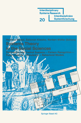 Systems Theory in the Social Sciences: Stochastic and Control Systems Pattern Recognition Fuzzy Analysis Simulation Behavioral Models