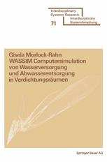 WASSIM Computersimulation von Wasserversorgung und Abwasserentsorgung in Verdichtungsräumen: Empirisch überprüft an den Beispielen: Karlsruhe, Zürich, Hannover, Berlin, Ruhrgebiet, Stuttgart und Leverkusen