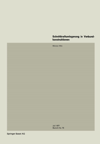 Schnittkraftumlagerung in Verbundkonstruktionen / Moment Redistribution in Composite Structures / Redistribution des efforts intérieurs dans les constructions mixte