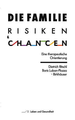 Die Familie: Risiken und Chancen: Eine therapeutische Orientierung