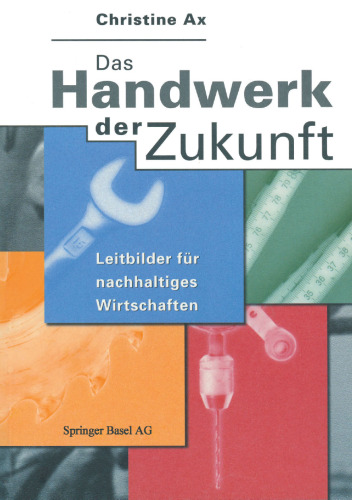 Das Handwerk der Zukunft: Leitbilder für nachhaltiges Wirtschaften