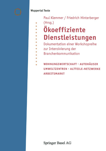 Ökoeffiziente Dienstleistungen: Dokumentation einer Workshopreihe zur Intensivierung der Branchenkommunikation