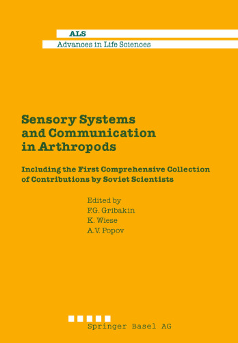 Sensory Systems and Communication in Arthropods: Including the First Comprehensive Collection of Contributions by Soviet Scientists