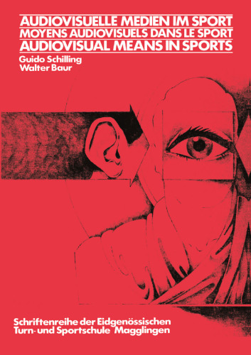 Audiovisuelle Medien im Sport / Moyens audiovisuels dans le sport / Audiovisual means in sports: Association Internationale des Ecoles Supérieures d’Education Physique Kongress 1978, Magglingen/Schweiz Congrès 1978, Macolin/Suisse Congress 1978, Magglingen/Switzerland