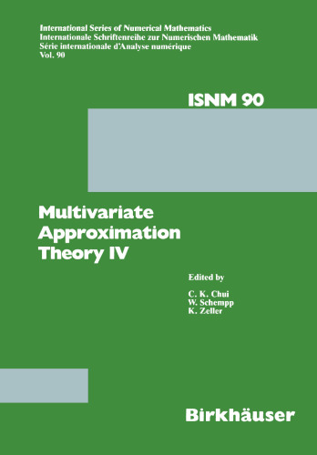 Multivariate Approximation Theory IV: Proceedings of the Conference at the Mathematical Research Institute at Oberwolfach, Black Forest, February 12–18, 1989