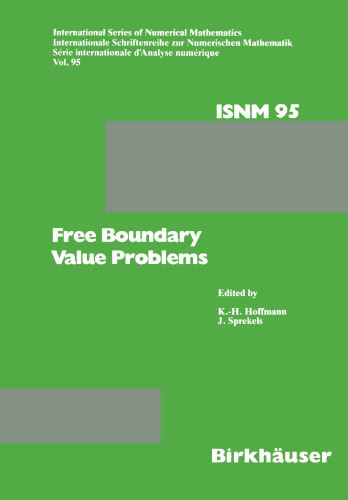 Free Boundary Value Problems: Proceedings of a Conference held at the Mathematisches Forschungsinstitut, Oberwolfach, July 9–15, 1989