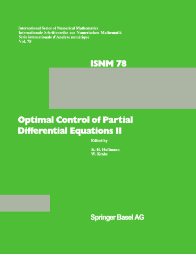 Optimal Control of Partial Differential Equations II: Theory and Applications: Conference held at the Mathematisches Forschungsinstitut, Oberwolfach, May 18–24, 1986