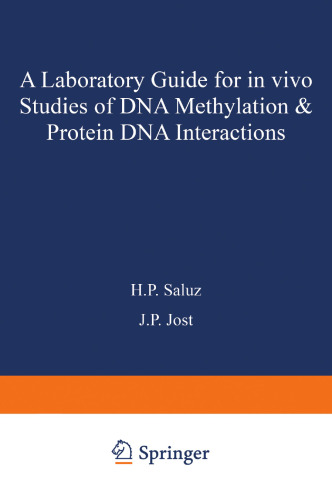 A laboratory guide for in vivo studies of DNA methylation and protein/DNA interactions