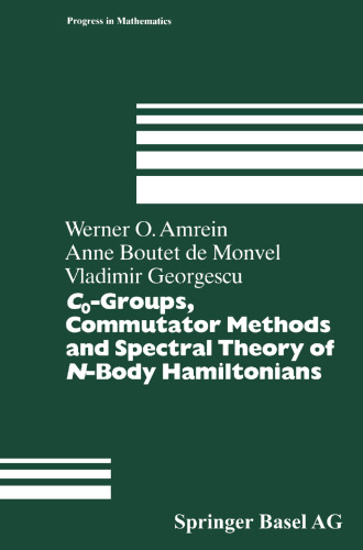 C 0-Groups, Commutator Methods and Spectral Theory of N-Body Hamiltonians