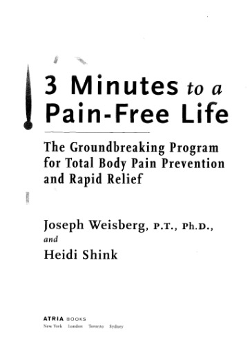 3 minutes to a pain-free life: the groundbreaking program for total body pain prevention and rapid relief