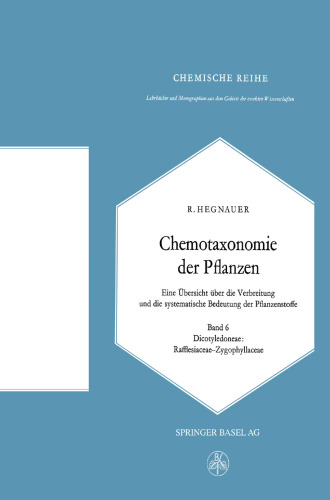 Chemotaxonomie der Pflanzen: Eine Übersicht über die Verbreitung und die systematische Bedeutung der Pflanzenstoffe