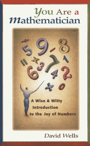 You are a mathematician: a wise and witty introduction to the joy of numbers