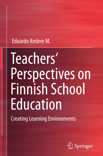 Teachers' Perspectives on Finnish School Education: Creating Learning Environments