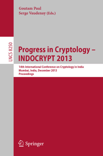 Progress in Cryptology – INDOCRYPT 2013: 14th International Conference on Cryptology in India, Mumbai, India, December 7-10, 2013. Proceedings