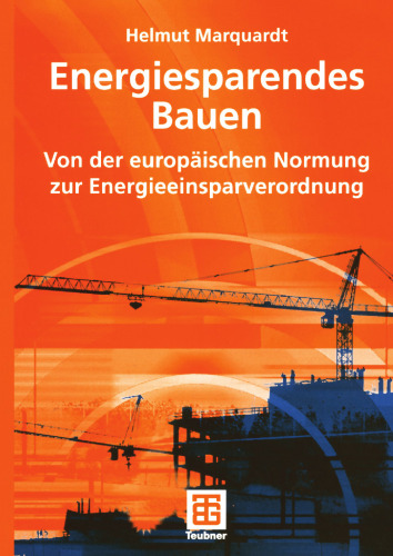 Energiesparendes Bauen: Von der europäischen Normung zur Energieeinsparverordnung