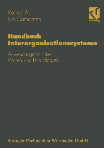 Handbuch Interorganisationssysteme: Anwendungen für die Waren- und Finanzlogistik