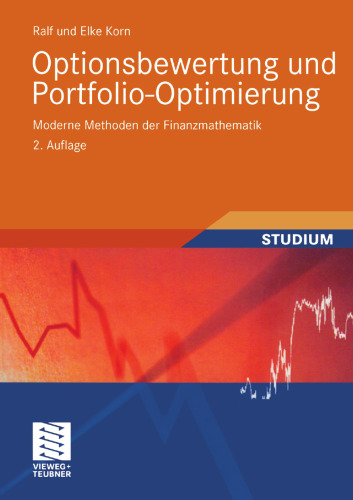 Optionsbewertung und Portfolio-Optimierung: Moderne Methoden der Finanzmathematik