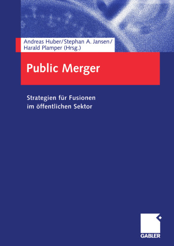 Public Merger: Strategien für Fusionen im öffentlichen Sektor