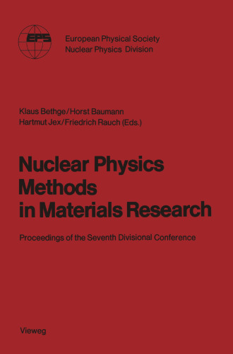 Nuclear Physics Methods in Materials Research: Proceedings of the Seventh Divisional Conference Darmstadt, September 23–26,1980