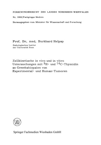 Zellkinetische in vivo und in vitro Untersuchungen mit 3H- und 14C-Thymidin an Gewebsbiopsien von Experimental- und Human-Tumoren