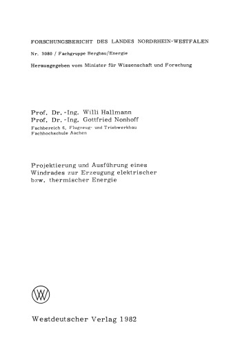 Projektierung und Ausführung eines Windrades zur Erzeugung elektrischer bzw. thermischer Energie