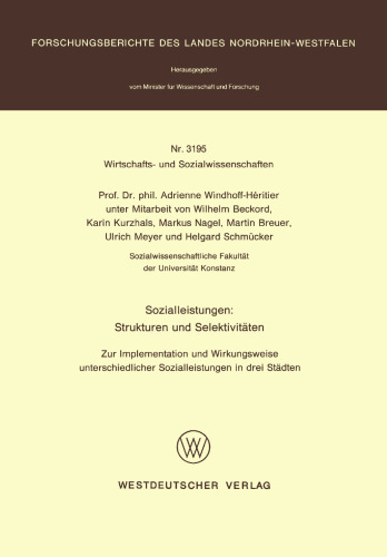 Sozialleistungen: Strukturen und Selektivitäten: Zur Implementation und Wirkungsweise unterschiedlicher Sozialleistungen in drei Städten