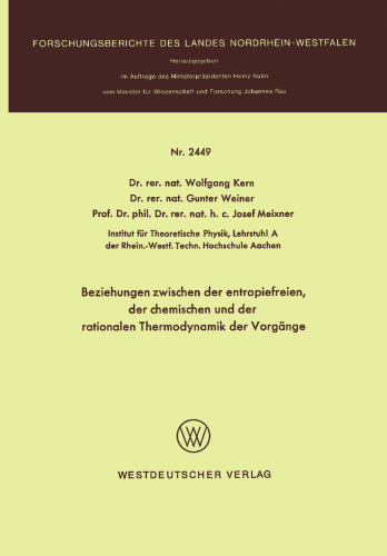 Beziehungen zwischen der entropiefreien, der chemischen und der rationalen Thermodynamik der Vorgänge