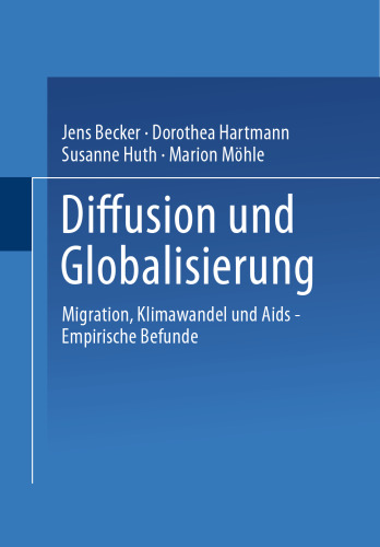 Diffusion und Globalisierung: Migration, Klimawandel und Aids — Empirische Befunde