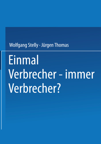 Einmal Verbrecher — immer Verbrecher?