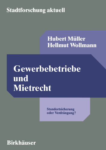 Gewerbebetriebe und Mietrecht: Standortsicherung oder Verdrängung? Eine rechtstatsächliche Untersuchung zur Kündigungsfrist bei Geschäftsraummieten