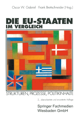 Die EU-Staaten im Vergleich: Strukturen, Prozesse, Politikinhalte